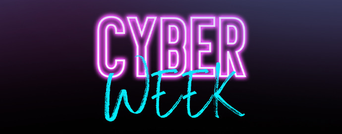 Cyber Week!